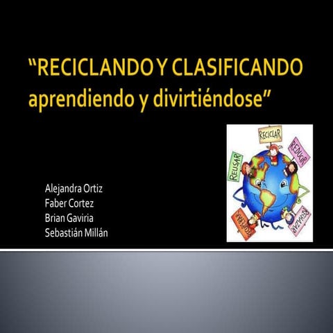 Reciclando y clasificando aprendiendo y divirtiéndose