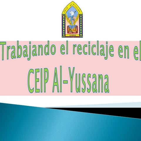 Trabajando el reciclaje en el CEIP "Al-Yussana"