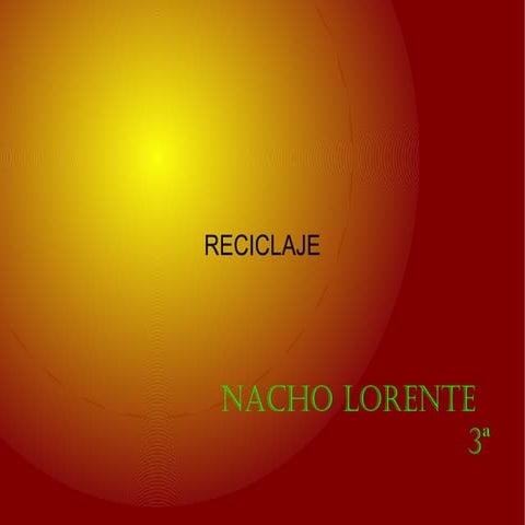 Reciclatge   nacho lorente