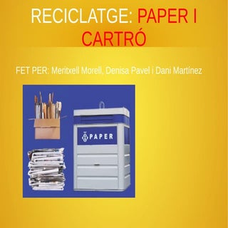 Reciclatge: paper i cartró