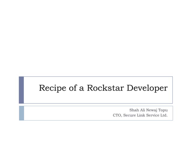 Recipe of a rockstar developer