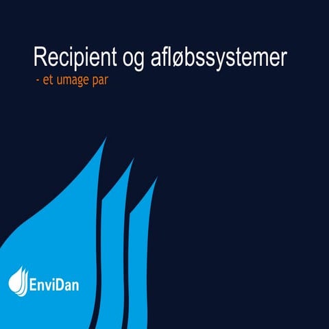 Recipient og afløbssystemer