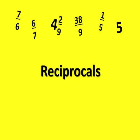 Reciprocals ppt   lesson 1