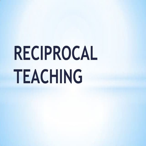 Reciprocal  Teaching