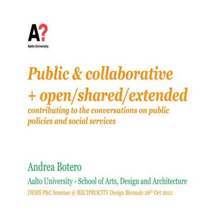 public and collaborative (open, shared, extended)