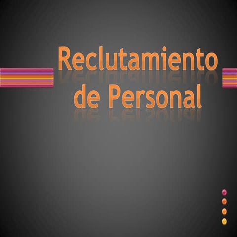 Reclutamiento Continuación