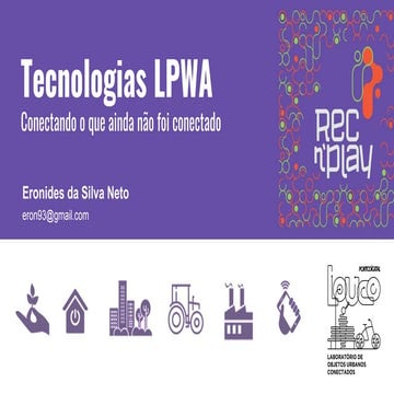 Tecnologias LPWA: conectando o que nao foi conectado