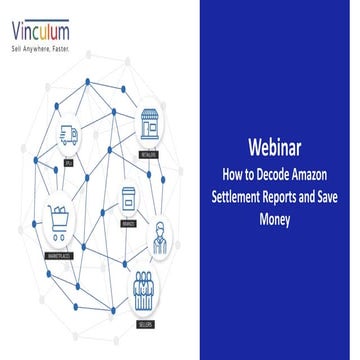 Webinar:How to decode Amazon Settlement Reports and Save Money