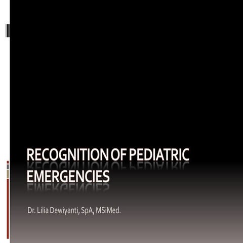 Recognition of pediatric emergencies