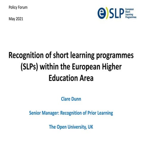 Recognition of short learning programmes policy forum - may 28 2021 by clare ...