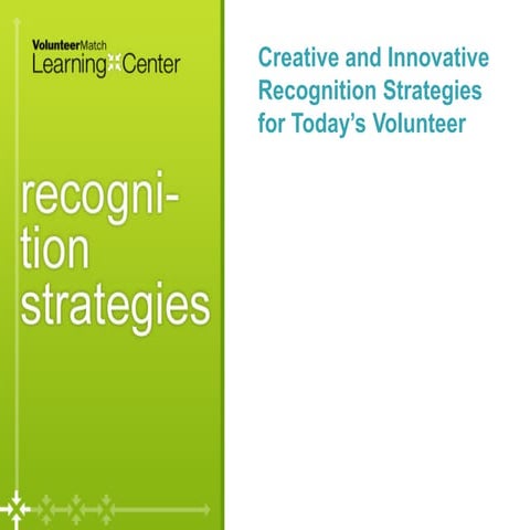 Creative and Innovative Recognition Strategies for Today's Volunteers