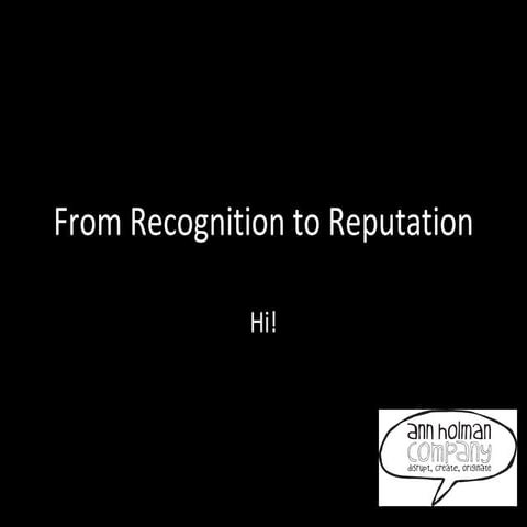 Recognition to Reputation