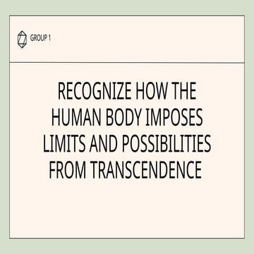 Recognize how the human body imposes limits and possibilities from ...