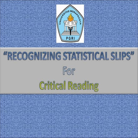 Recognizing Statistical Slips 1
