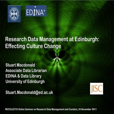 Research Data Management at Edinburgh: Effecting Culture Change