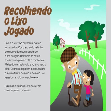 Recolhendo o lixo jogado