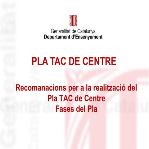 Recomanacions per realitzar pla tac de centre