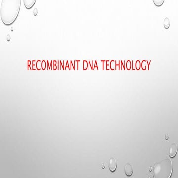 RECOMBINANT DNA TECHNOLOGY.pptx