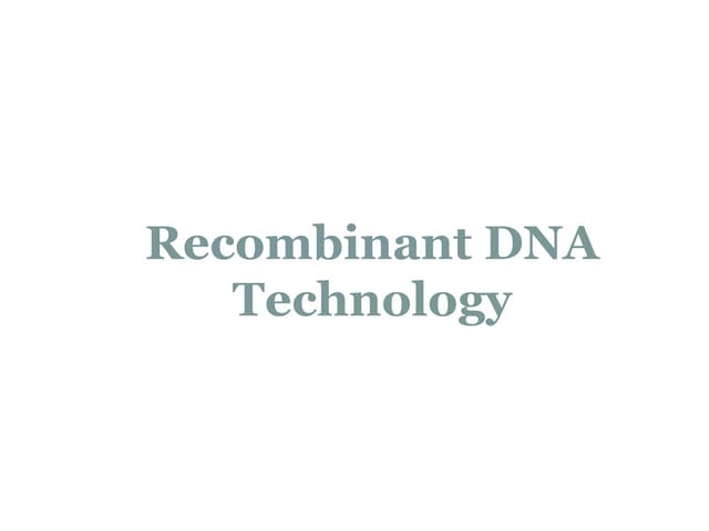 Recombinant dna technology | PPTX