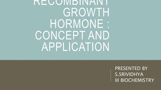 Insulin and HGH production using rDNA technology | PPT