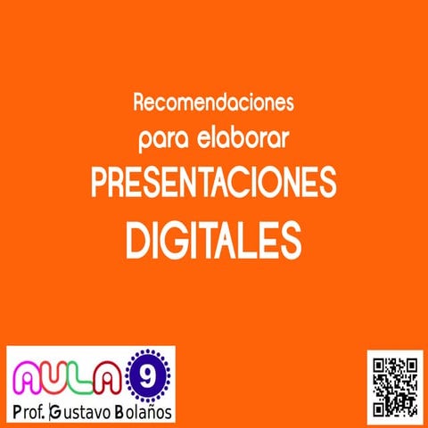 Recomendaciones para elaborar presentaciones digitales.