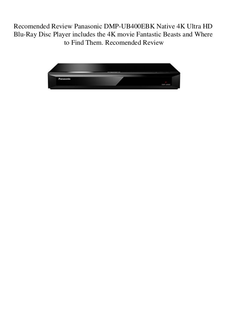 Recomended Review Panasonic Dmp Ub400ebk Native 4k Ultra Hd Blu Ray D Recomended Review Panasonic Dmp Ub400ebk Native 4k Ultra Hd Blu Ray D