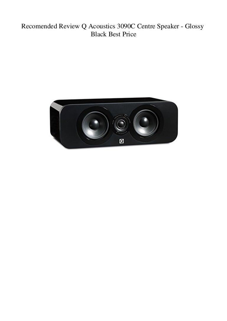 q acoustics centre speaker