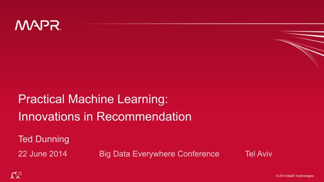 Practical Machine Learning:  Innovations in Recommendation Workshop