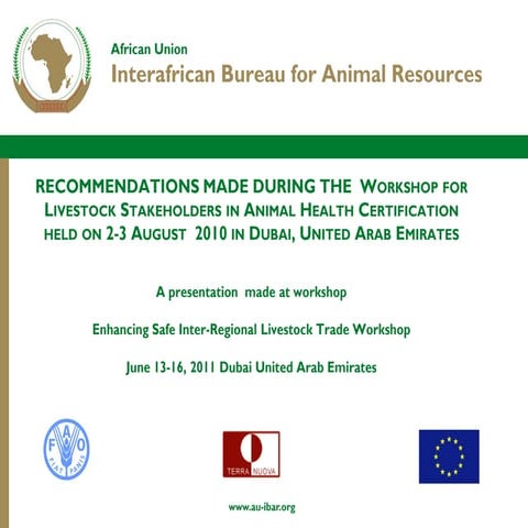 Recommendations made during the workshop on livestock stakeholders in animal health certification and trade held on 2-3 August 2010 in Dubai, UAE