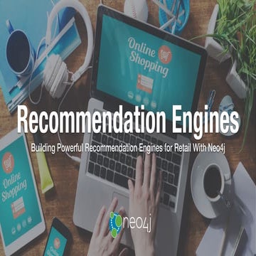 How to Design Retail Recommendation Engines with Neo4j