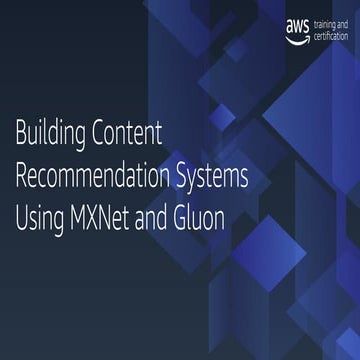 Building Content Recommendation Systems using MXNet Gluon