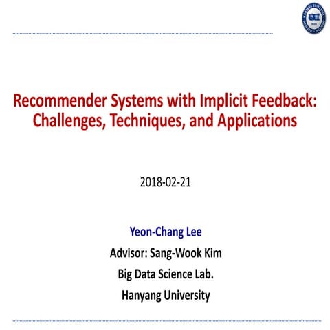 Recommender Systems with Implicit Feedback Challenges, Techniques, and Applic...