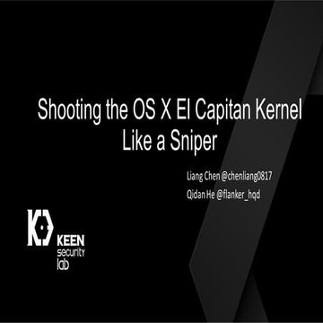 Recon2016 shooting the_osx_el_capitan_kernel_like_a_sniper_chen_he