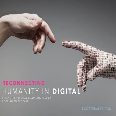 Reconnecting Humanity in Digital