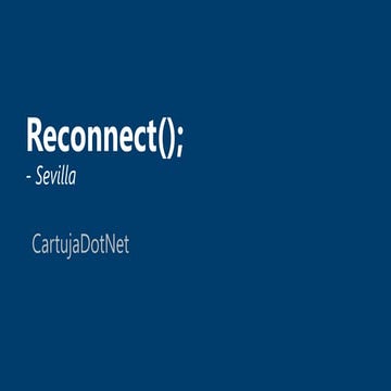 Reconnect(); Sevilla - Introducción a Xamarin 4