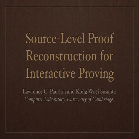 ￼Source-Level Proof Reconstruction for Interactive Proving