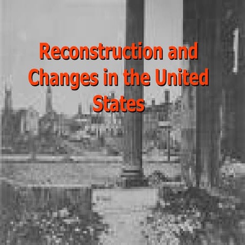 Reconstruction and changes in the united states