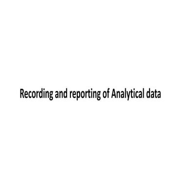 Recording and reporting of analytical data.pdf
