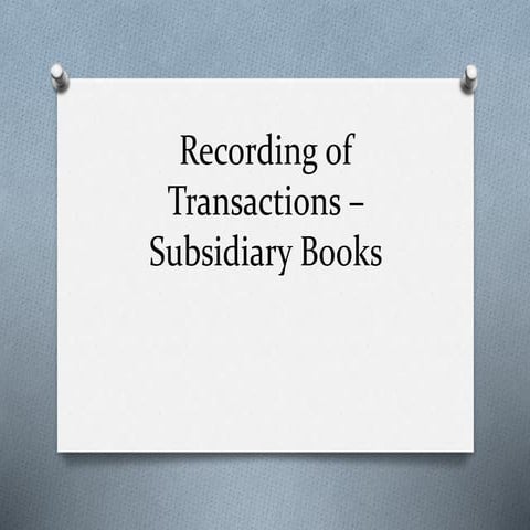 Recording of transactions   subsidiary book