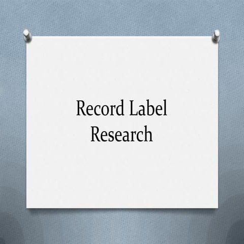 Media major label research | PPT