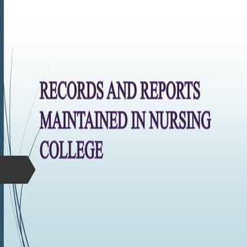 Records and reports maintained in nursing college