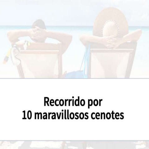 Recorrido por 10 maravillosos cenotes