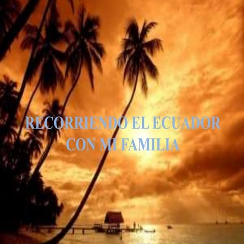 Recorriendo el ecuador con mi familia