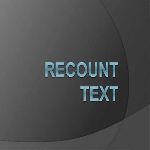 Recount text