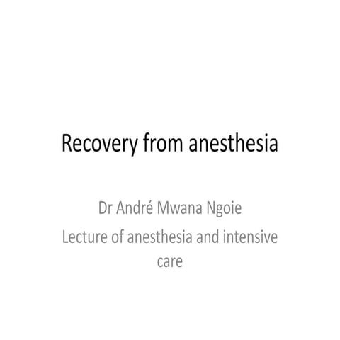 Recovery from anesthesia