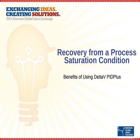 Recovery from a process saturation condition benefits of using delta v pid_plus