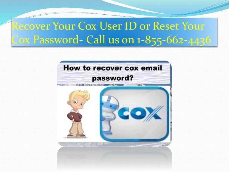 Recover your cox user id or reset your cox password call us on 1855…