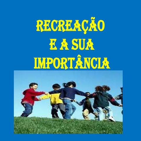 Recreação e sua importância