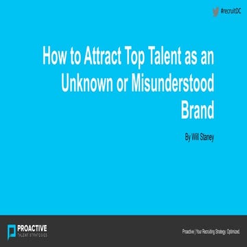 How to Attract Top Talent as an Unknown or Misunderstood Brand