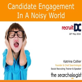 Candidate Engagement In A Noisy World 